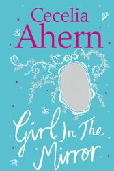 Cover Art for 9780007425037, The Girl in the Mirror: AND The Memory Maker by Cecelia Ahern
