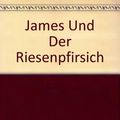 Cover Art for 9783499204333, James Und Der Riesenpfirsich by Dahl