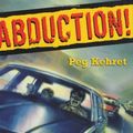 Cover Art for 9780525472940, Abduction! by Peg Kehret