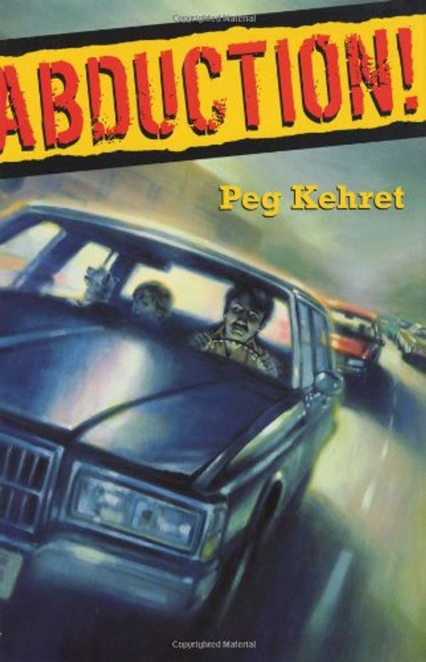 Cover Art for 9780525472940, Abduction! by Peg Kehret