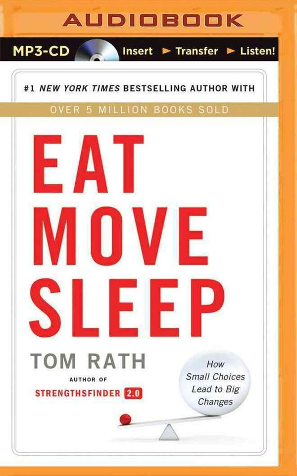 Cover Art for 9781491513552, Eat Move Sleep by Tom Rath