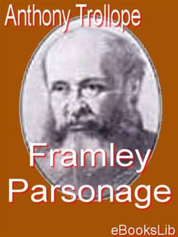 Cover Art for 9781412162630, Framley Parsonage by Anthony Trollope