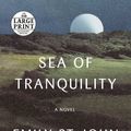 Cover Art for 9780593556597, Sea of Tranquility by Emily St. John Mandel