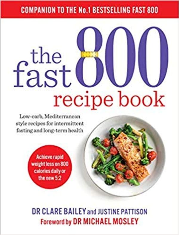 Cover Art for B08H56RR76, The Fast 800 Recipe Book by Dr. Clare Bailey