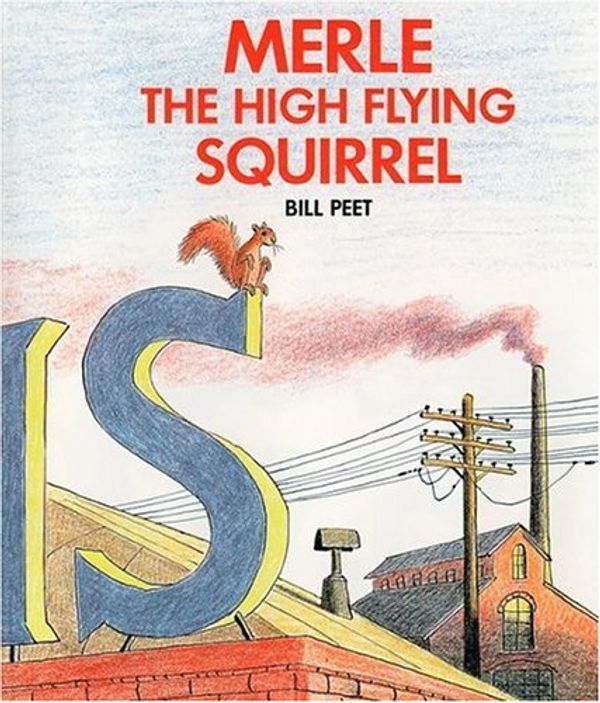 Cover Art for 9780395349236, Merle the High Flying Squirrel by Bill Peet