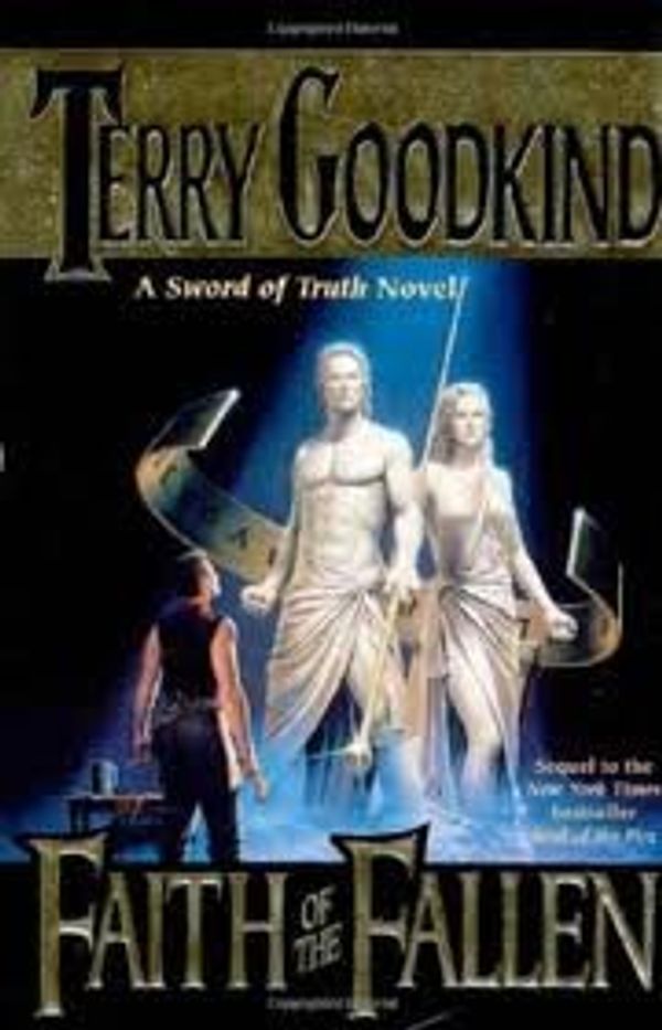 Cover Art for B004VAMA62, Faith of the Fallen (Sword of Truth, Book 6) 1st (first) edition Text Only by Terry Goodkind