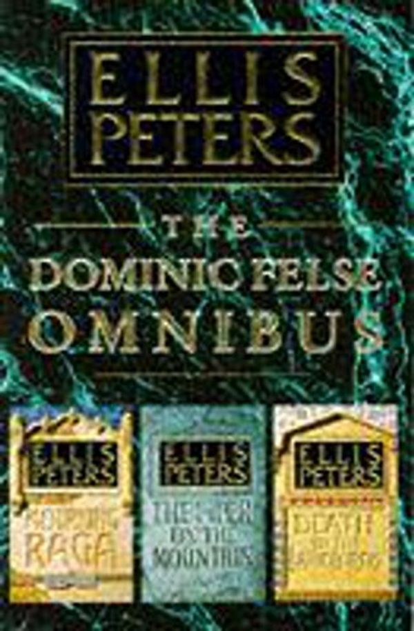 Cover Art for 9780747237716, The Dominic Felse Omnibus by Ellis Peters