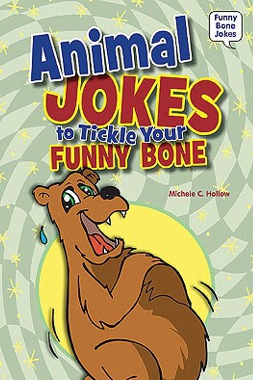 Cover Art for 9780766035447, Animal Jokes to Tickle Your Funny Bone by Michele C Hollow