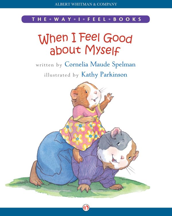 Cover Art for 9781480454569, When I Feel Good about Myself by Cornelia Maude Spelman