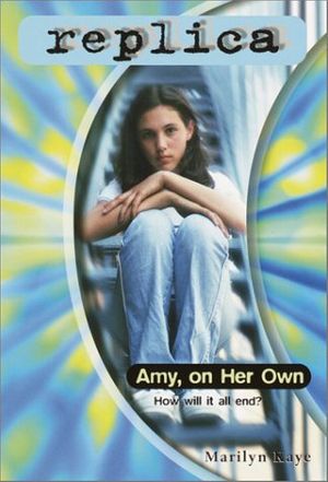 Cover Art for 9780553487688, Replica #24: Amy, on Her Own by Marilyn Kaye