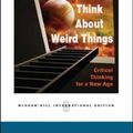 Cover Art for 9780071289566, How to Think About Weird Things by Theodore Schick, Lewis Vaughn