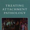 Cover Art for 9780765701329, Treating Attachment Pathology by Mills, Jon