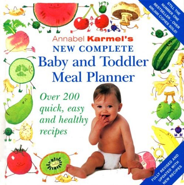 Cover Art for B01N8YDMGW, Annabel Karmel's New Complete Baby & Toddler Meal Planner - 4th Edition by Annabel Karmel(2004-03-25) by Annabel Karmel