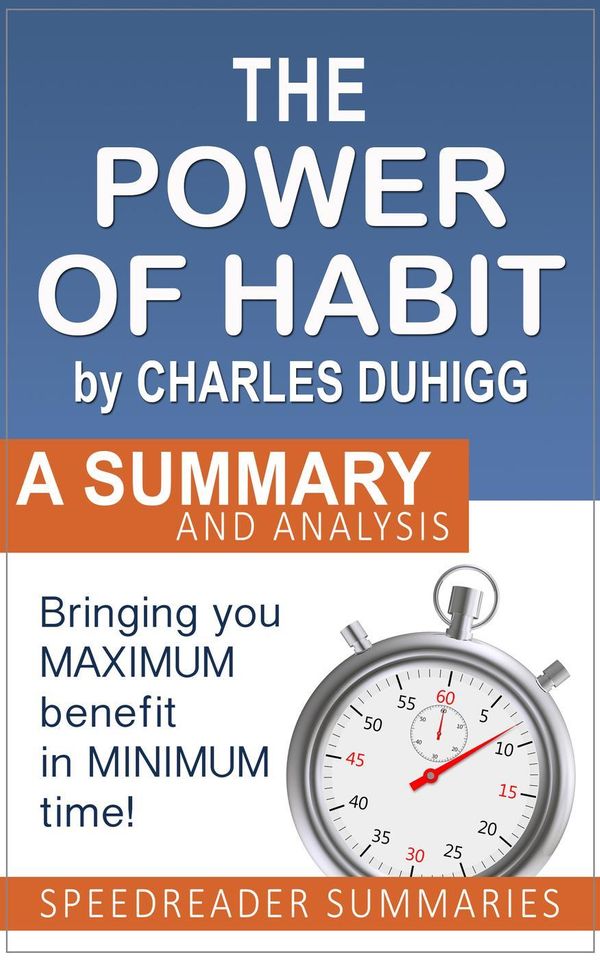 Cover Art for 9781386879251, The Power of Habit by Charles Duhigg: A Summary and Analysis by SpeedReader Summaries