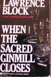 Cover Art for 9780441880973, When the Sacred Ginmill Closes by Lawrence Block