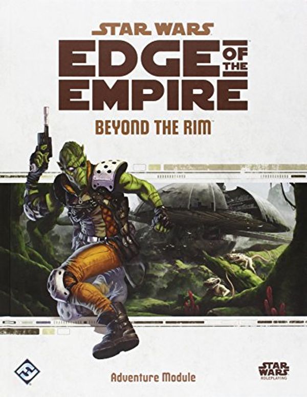 Cover Art for 8601420693241, Star Wars Edge of the Empire RPG: Beyond the Rim by Fantasy Flight Games