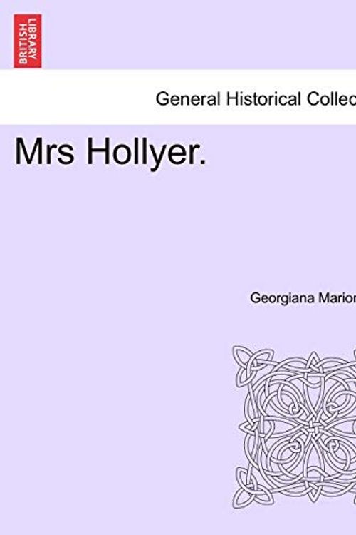 Cover Art for 9781241198657, Mrs Hollyer. by Georgiana Marion Craik
