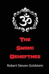 Cover Art for 9780988811614, The Swami Deheftner by Robert Steven Goldstein