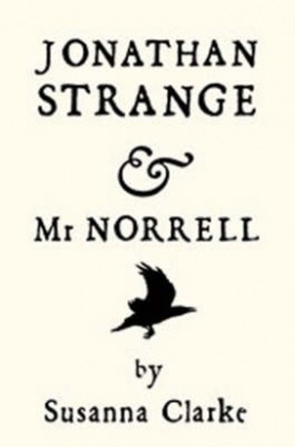 Cover Art for 9780747574118, Jonathan Strange and Mr Norrell by Susanna Clarke