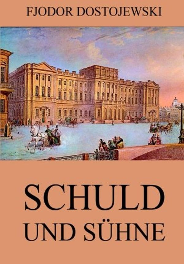 Cover Art for 9783849699420, Schuld und Sühne by Fjodor Dostojewski