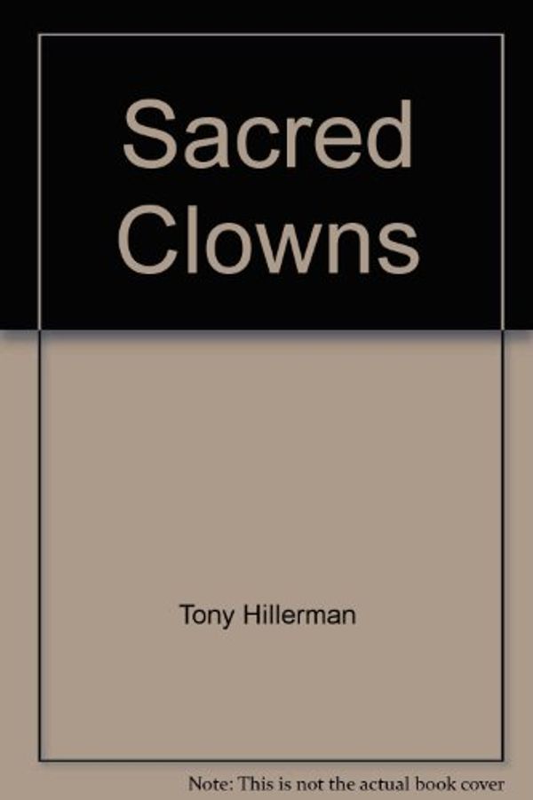 Cover Art for 9785557105675, Sacred Clowns by Tony Hillerman