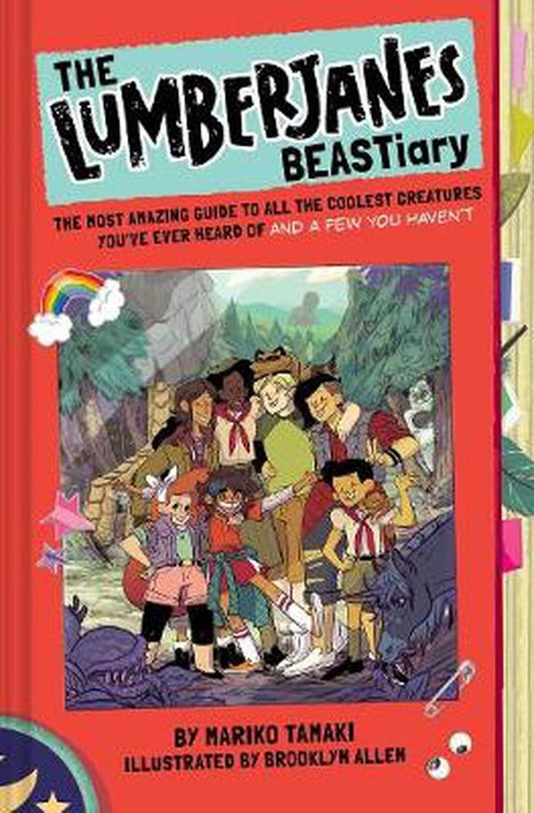 Cover Art for 9781419736445, The Lumberjanes BEASTiary: The Most Amazing Guide to All the Coolest Creatures You've Ever Heard Of and a Few You Haven’t: The Most Amazing Guide to ... You've Ever Heard Of and a Few You Haven’t by Mariko Tamaki