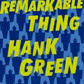 Cover Art for 9781473224193, An Absolutely Remarkable Thing by Hank Green