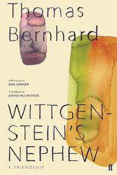 Cover Art for 9780571349982, Wittgenstein's Nephew by Thomas Bernhard