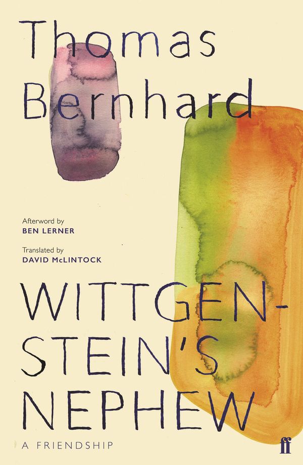 Cover Art for 9780571349982, Wittgenstein's Nephew by Thomas Bernhard