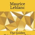 Cover Art for 9781730836039, The Golden Triangle by Maurice LeBlanc