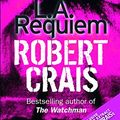 Cover Art for 9780752884172, L. A. Requiem by Robert Crais