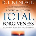 Cover Art for B004TGZET8, Total Forgiveness: When Everything in You Wants to Hold a Grudge,  Point a Finger, and Remember the Pain-God Wants You to Lay it All Aside by Kendall, R.T.