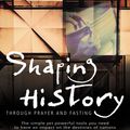 Cover Art for 9781603747554, Shaping History through Prayer and Fasting by Derek Prince