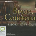 Cover Art for 9781743107393, Smoky Joe's Cafe by Bryce Courtenay