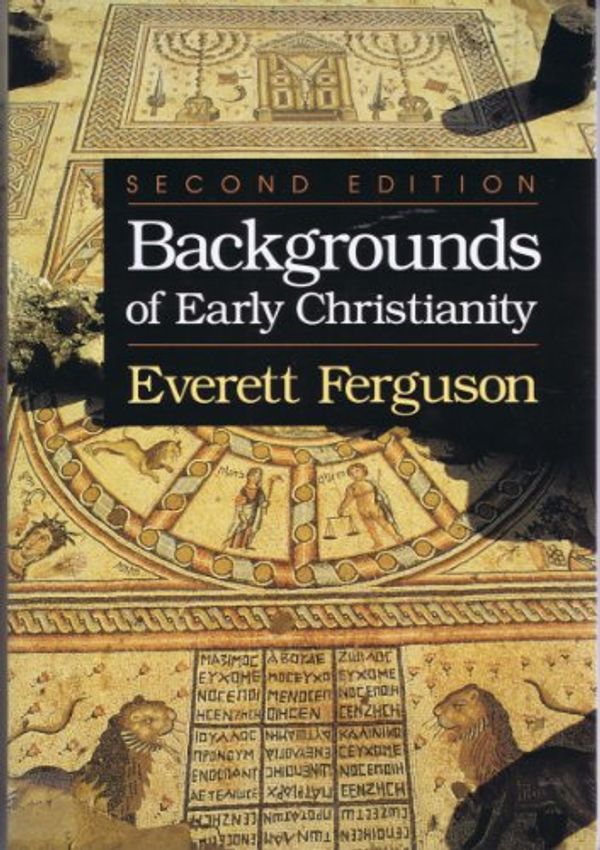 Cover Art for 9780802806697, Backgrounds of Early Christianity by Everett Ferguson