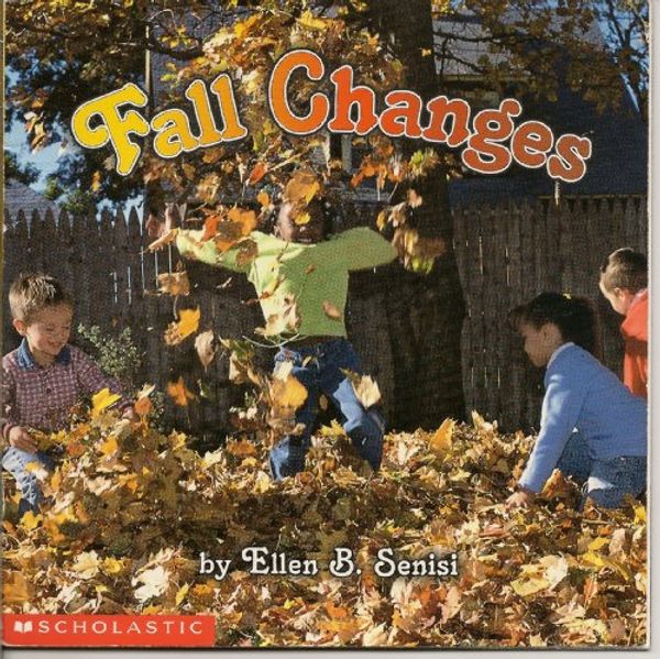 Cover Art for 9780439240949, Fall Changes by Ellen B. Senisi