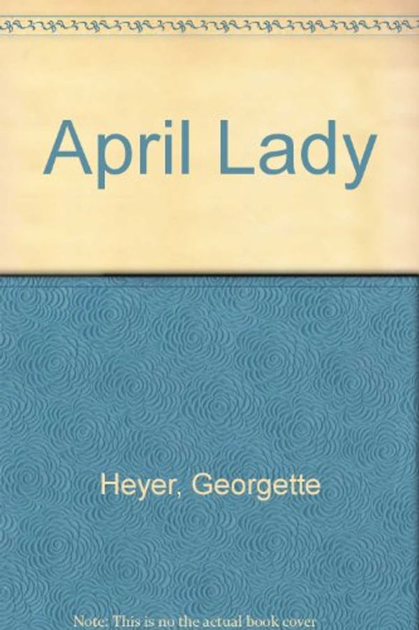 Cover Art for 9780425105290, April Lady by Georgette Heyer