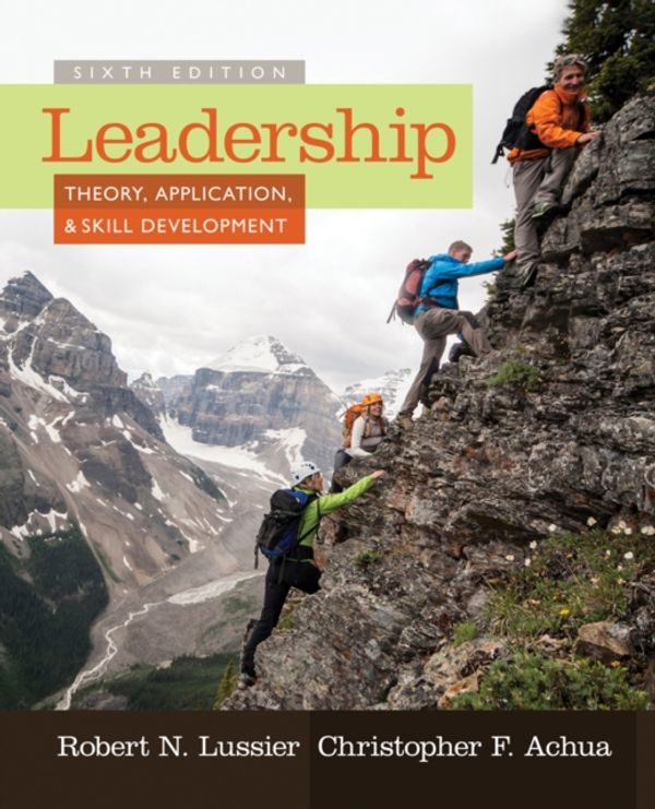 Cover Art for 9781285866352, Leadership: Theory, Application, & Skill Development by Robert N. Lussier, Christopher F. Achua