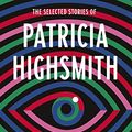 Cover Art for B08M9MMD85, Under a Dark Angel's Eye: The Selected Stories of Patricia Highsmith by Patricia Highsmith