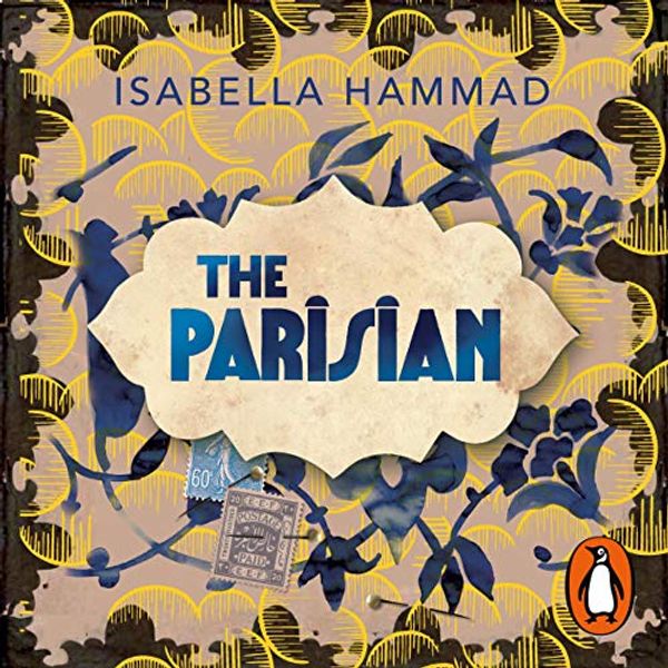 Cover Art for B07L41H78W, The Parisian by Isabella Hammad