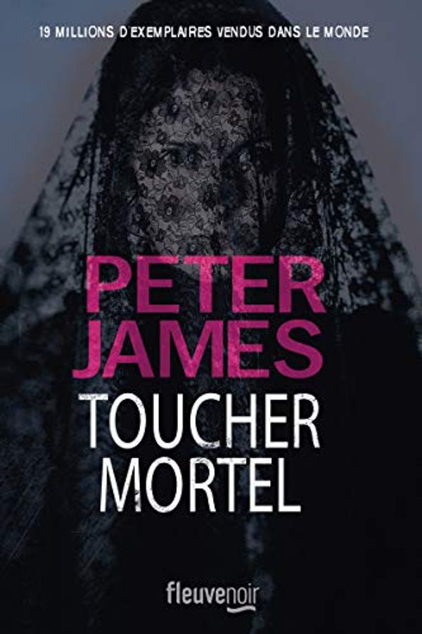 Cover Art for 9782265116931, Toucher mortel by Peter James