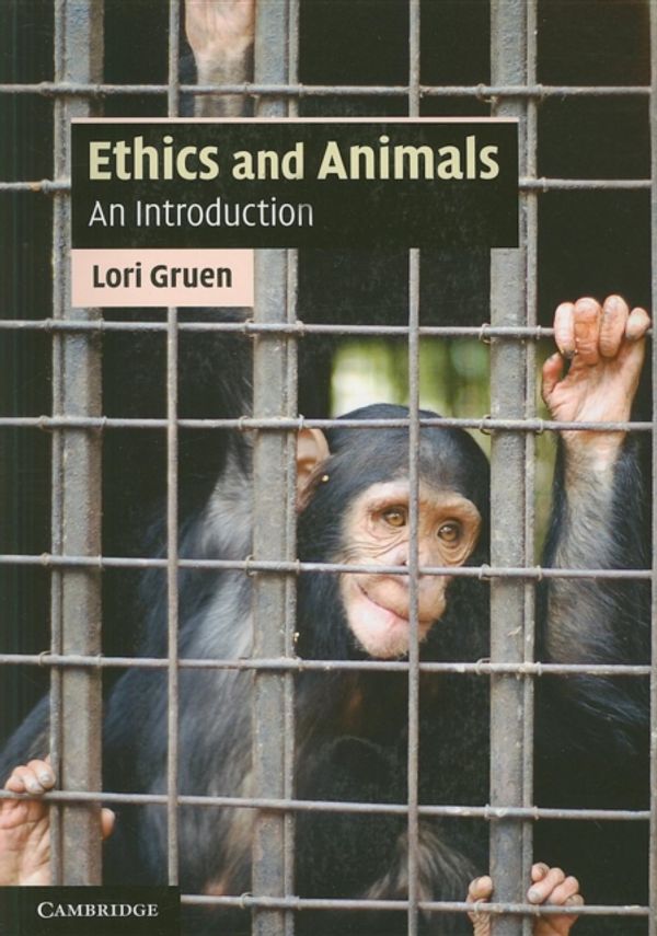 Cover Art for 9780521717731, Ethics and Animals by Lori Gruen