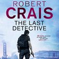 Cover Art for B00NMY8J68, The Last Detective by Robert Crais