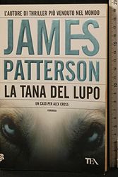 Cover Art for 9788850217465, La tana del lupo by James Patterson