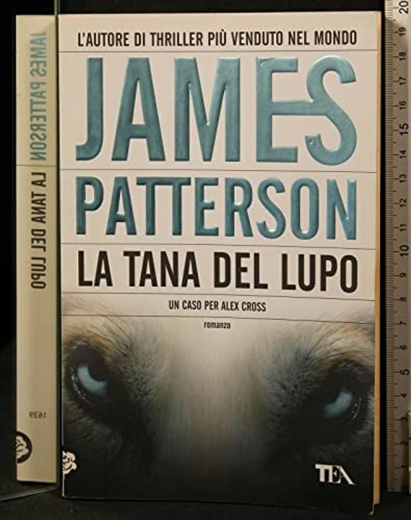 Cover Art for 9788850217465, La tana del lupo by James Patterson