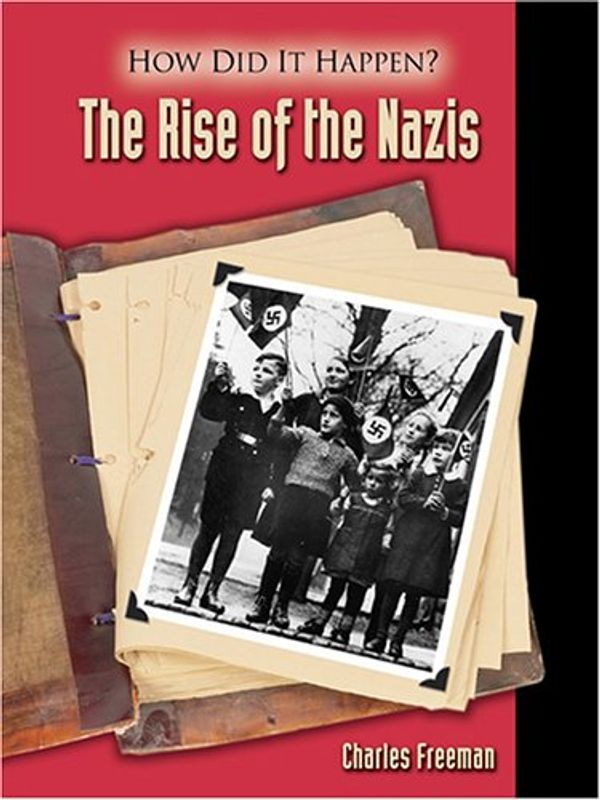 Cover Art for 9781590186084, The Rise of the Nazis by Charles Freeman