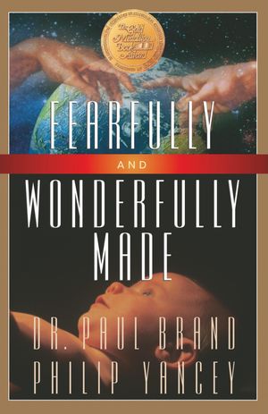 Cover Art for 9780310354512, Fearfully and Wonderfully Made by Philip Yancey, Paul Brand