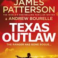 Cover Art for 9781787465374, Texas Outlaw by James Patterson