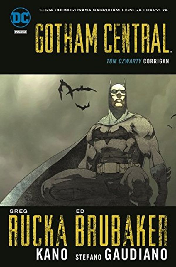Cover Art for 9788328127128, Gotham Central (Tom 4) Corrigan - Greg Rucka, Ed Brubaker [KOMIKS] by Ed Brubaker, Kano Greg Rucka