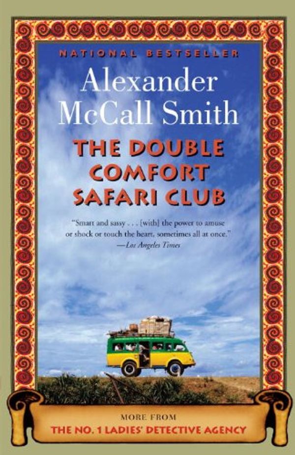 Cover Art for B003AU7ERY, The Double Comfort Safari Club: The New No. 1 Ladies' Detective Agency Novel (No 1. Ladies' Detective Agency Book 11) by McCall Smith, Alexander